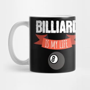 Billiard is my life Mug